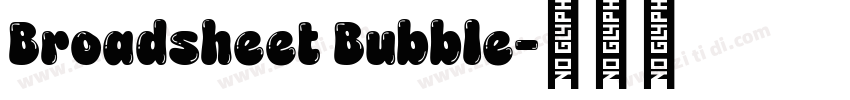 Broadsheet Bubble字体转换 Broadsheet Bubble字体转换